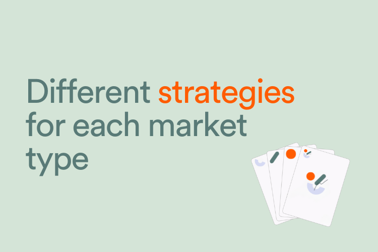 Different strategies for each market type